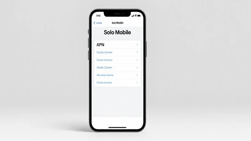 Configura la APN para usar Solo Mobile